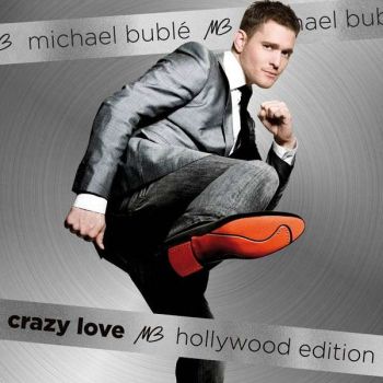 Michael Buble - Crazy Love Hollywood Edition