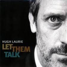 Hugh Laurie - Let Them Talk - CD