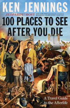 100 Places to See After You Die - A Travel Guide to the Afterlife - Ken Jennings - 9781501131585 - Scribner - Онлайн книжарница Ciela | ciela.com