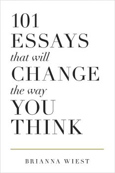 101 Essays That Will Change The Way You Think - Brianna Wiest - 9781945796067 - Thought Catalog Books - Онлайн книжарница Ciela | ciela.com
