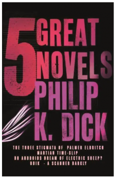 Five Great Novels - Philip K. Dick - 9780575084636 - Gollancz - Онлайн книжарница Ciela | ciela.com