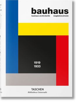 Bauhaus - 1919-1933 - Updated Edition - Magdalena Droste - TASCHE - 9783836565547 - Онлайн книжарница Ciela | ciela.com