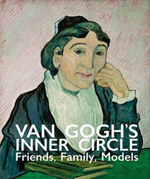 Van Gogh's Inner Circle - Friends Family Models