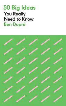 50 Big Ideas You Really Need to Know - Ben Dupre - 9781529425147 - Greenfinch - Онлайн книжарница Ciela | ciela.com