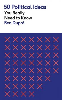50 Political Ideas You Really Need to Know - Ben Dupré - 9781529429268 - Mobius - Онлайн книжарница Ciela | ciela.com