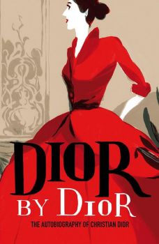 Dior by Dior - Christian Dior - V & A Publishing - 9781851779789 - Онлайн книжарница Ciela | ciela.com
