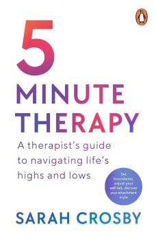 5 Minute Therapy - Sarah Crosby - 9781804941669 - Penguin Books - Онлайн книжарница Ciela | ciela.com