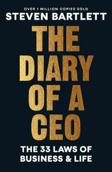 The Diary of a CEO - The 33 Laws of Business & Life - Steven Bartlett - 9781529146523 - Ebury Publishing - Онлайн книжарница Ciela | ciela.com