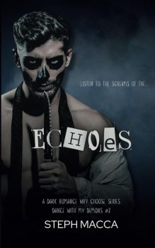Echoes - Dance With My Demons Series - Book 2 - Steph Macca - 9781763763081 - Онлайн книжарница Ciela | ciela.com