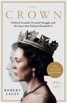 The Crown - Robert Lacey - Blink Publishing - 9781788701822 - Онлайн книжарница Ciela | ciela.com