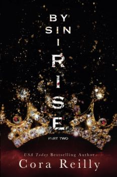 By Sin I Rise - Part One - Sins of the Fathers Series - Book 1 - Cora Reilly - 9798471982581 - Amazon - Онлайн книжарница Ciela | ciela.com
