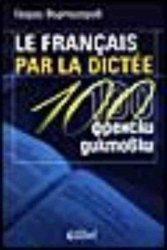 La Francais par la dictee. 100 френски диктовки