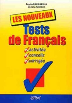 Les Nouveaux. Tests de Francais. Activites. Conseiks. Corriges