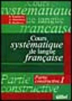 Cours systematique de lanque francaise - partie constructive 1