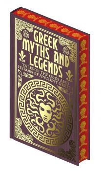 Greek Myths and Legends - Tales of the Gods and Heroes of Ancient Greece - Emilie K. Baker - Arcturus - 9781398846104 - Онлайн книжарница Ciela | ciela.com