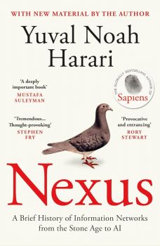Nexus - A Brief History of Information Networks from the Stone Age to AI - Yuval N. Harari - 9781529933611 - Random House - Онлайн книжарница Ciela | ciela.com