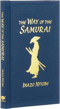 The Way of the Samurai - Inazo Nitobe - 9781398812888 - Arcturus - Онлайн книжарница Ciela | ciela.com