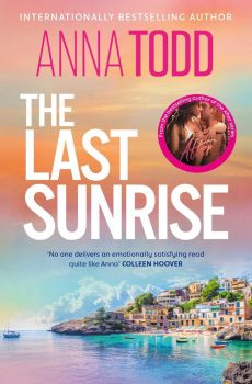 The Last Sunrise - Anna Todd - Simon & Schuster - 9781398551107 - Онлайн книжарница Ciela | Ciela.com