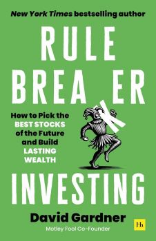 Rule Breaker Investing - How to Pick the Best Stocks of the Future and Build Lasting Wealth - David Gardner - 9781804091821 - Pan Macmillan - Онлайн книжарница Ciela | ciela.com