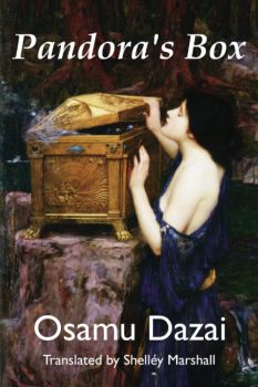 Pandora's Box - Osamu Dazai - Shelley Marshall - 9781734964424 - Онлайн книжарница Ciela | ciela.com