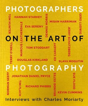 Photographers on the Art of Photography - Charles Moriarty - Acc Art Books - 9781788840880
 - Онлайн книжарница Ciela | ciela.com