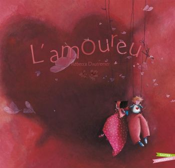 L'Amoureux - Rebecca Dautremer - Gautier Languereau - 9782013909884 - Онлайн книжарница Ciela | ciela.com
