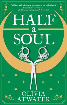 Half a Soul - Regency Faerie Tales - Olivia Atwater - Orbit - 9780356518763 - Онлайн книжарница Ciela | ciela.com