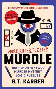 Murdle - More Killer Puzzles - G. T. Karber - Souvenir Press - 9781800818057 - Онлайн книжарница Ciela | ciela.com
