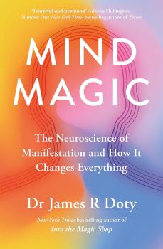 Mind Magic - Dr James Doty - 9781399710961 - Hodder & Stoughton - Онлайн книжарница Ciela | ciela.com