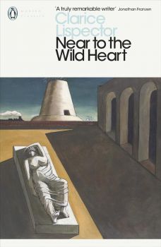 Near to the Wild Heart - Penguin Modern Classics - Clarice Lispector - 9780141197340 - Penguin Books - Онлайн книжарница Ciela | ciela.com