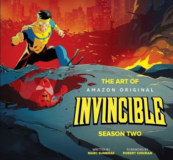 The Art of Invincible Season 2 - Hardback - Marc Sumerak - 9781534348332 - Image Comics - Онлайн книжарница Ciela | ciela.com