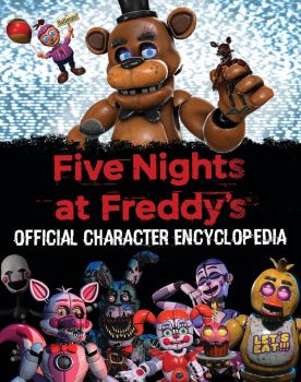 Five Nights at Freddy's Character Encyclopedia - Scott Cawthon - Scholastic - 9781338804737 - Онлайн книжарница Ciela | ciela.com