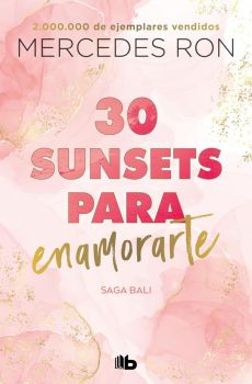 30 sunsets para enamorarte - Bali - Libro 1 - 9788413148328 - Mercedes Ron - B de Bolsillo - Онлайн книжарница Ciela | ciela.com