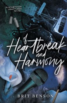 Of Heartbreak and Harmony - The Hometown Heartless Series - Book 2 - Alternative Cover Edition - Brit Benson - 9798990013827 - Онлайн книжарница Ciela | ciela.com