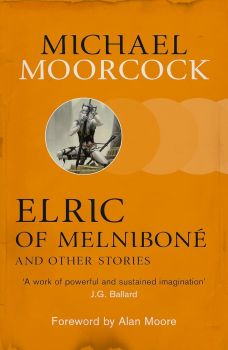 Elric of Melnibone and Other Stories - Michael Moorcock - 9780575113091 - Gollancz - Онлайн книжарница Ciela | ciela.com