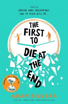 The First to Die at the End - Adam Silvera - Simon & Schuster - 9781398521681 - Онлайн книжарница Ciela | ciela.com
