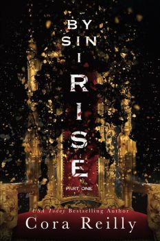By Sin I Rise - Part One - Sins of the Fathers Series - Book 1 - Cora Reilly - 9798471982581 - Amazon - Онлайн книжарница Ciela | ciela.com