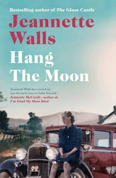 Hang the Moon - Jeannette Walls - Simon & Schuster - 9781471154980 - Онлайн книжарница Ciela | ciela.com