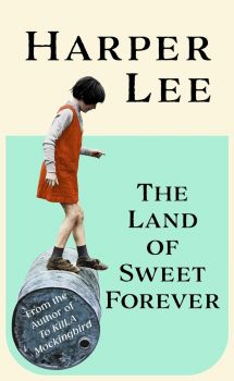 The Land of Sweet Forever - Hardback