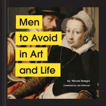 Men to Avoid in Art and Life - Chronicle Books
- 9781797202839 - Онлайн книжарница Ciela | ciela.com