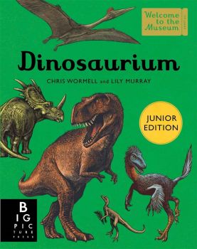 Dinosaurium - Junior Edition - Lily Murray - 9781783708932 - Big Picture Press - Онлайн книжарница Ciela | ciela.com