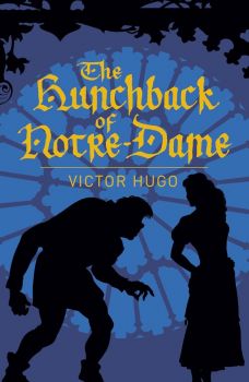 The Hunchback of Notre-Dame - Victor Hugo - Arcturus - 9781838575762 - Онлайн книжарница Ciela | ciela.com