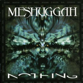 MESHUGGAH - NOTHING