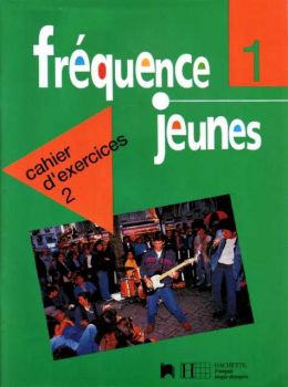 Frequence jeunes. Ниво 1. Учебна тетрадка 2