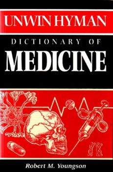 UNWIN HYMAN DICTIONARY OF MEDICINE