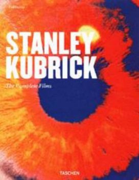 Stanley Kubrick - The Complete Films