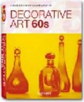 DECORATIVE ART 60s. “Taschen s 25th anniversary special ed.“ /PB/