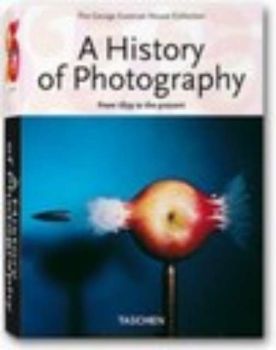 HISTORY OF PHOTOGRAPHY_A. “Taschen s 25th anniversary special ed.“ /PB/