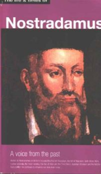 The life and times of Nostradamus. A Voice from the Past