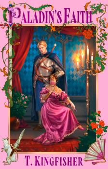 Paladin's Faith - Saint of Steel - Book 4 - 9780356524375 - T. Kingfisher - Онлайн книжарница Ciela | ciela.com